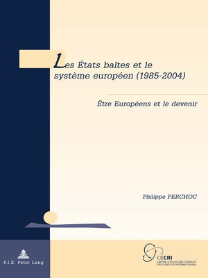 cover image of Les États baltes et le système européen (19852004)